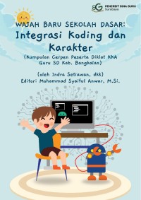 Image of Wajah Baru Sekolah Dasar: Integrasi Koding dan Karakter